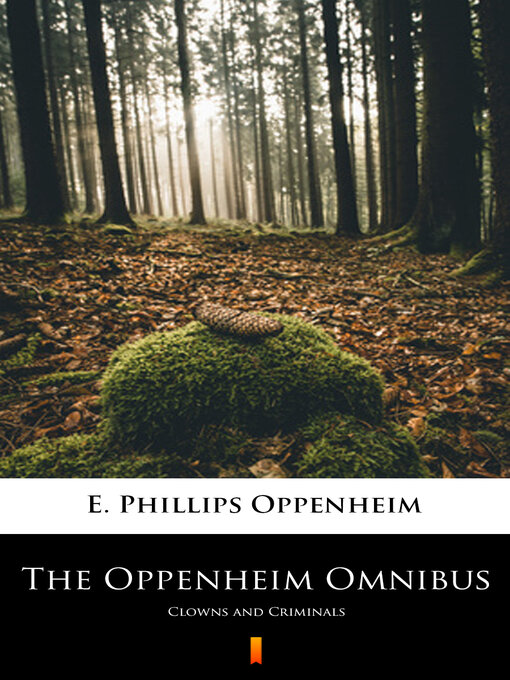 Title details for The Oppenheim Omnibus by E. Phillips Oppenheim - Wait list